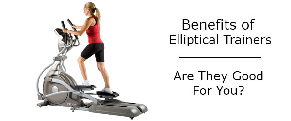 elliptical trainer benefits